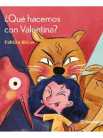 QUÉ HACEMOS CON VALENTINA - FABIÁN RIVAS