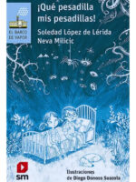 QUÉ PESADILLA MIS PESADILLAS - NEVA MILICIC