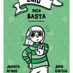 LULÚ DICE BASTA - JOSEFA ARAOS & JUNE GARCÍA