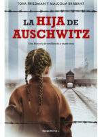 LA HIJA DE AUSCHWITZ - TOVA FRIEDMAN / MALCOLM BRABANT