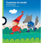 CUENTOS AL REVÉS - GIANNI RODARI