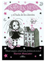 ISADORA MOON Y EL HADA DE LOS DIENTES - HARRIET MUNCASTER