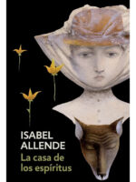 LA CASA DE LOS ESPÍRITUS - ISABELL ALLENDE