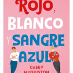 ROJO, BLANCO Y SANGRE AZUL - CASEY MCQUISTON