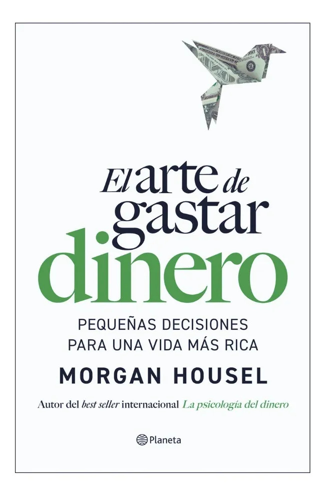 EL ARTE DE GASTAR DINERO - MORGAN HOUSEL