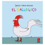 EL GALLO LOCO - SERGIO Y MAYA MISSANA