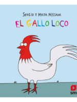 EL GALLO LOCO - SERGIO Y MAYA MISSANA