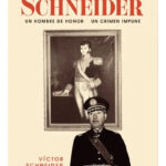 GENERAL SCHNEIDER - VÍCTOR SCHNEIDER ARCE