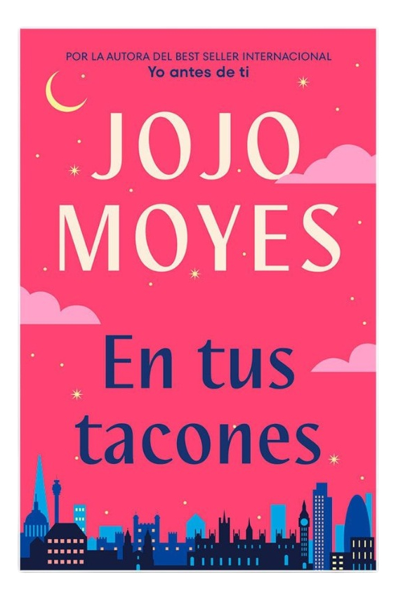 EN TUS TACONES - JOJO MOYES