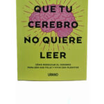 EL LIBRO QUE TU CEREBRO NO QUIERE LEER - DAVID DEL ROSARIO
