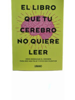 EL LIBRO QUE TU CEREBRO NO QUIERE LEER - DAVID DEL ROSARIO