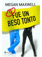 FUE UN BESO TONTO - MEGAN MAXWELL