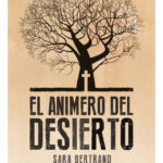 EL ANIMERO DEL DESIERTO - SARA BERTRANO