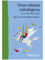 ONCE RELATOS MITOLÓGICOS Y UNO MÁS DE PROPINA - TONY LLACAY