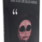 UNA VIDA SIN SALUD MENTAL - ALBA GONZÁLEZ
