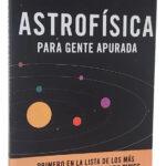 ASTROFÍSICA PARA GENTE APURADA - NEIL DEGRASSE TYSON