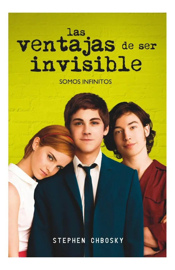 LAS VENTAJAS DE SER INVISIBLE - STEPHEN CHBOSKY