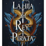 LA HIJA DE REY PIRATA - TRICIA LEVENSELLER