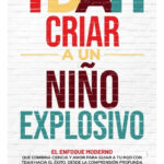 TDAH CRIAR A UN NIÑO EXPLOSIVO - DANIELA BERNARDI