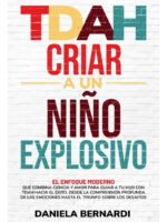 TDAH CRIAR A UN NIÑO EXPLOSIVO - DANIELA BERNARDI