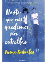HASTA QUE NOS QUEDEMOS SIN ESTRELLAS - INMA RUBIALES