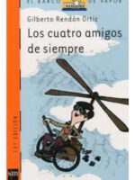 LOS CUATRO AMIGOS DE SIEMPRE - GILBERTO RENDÓN ORTIZ