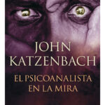 EL PSICOANALISTA EN LA MIRA - JOHN KATZENBACH