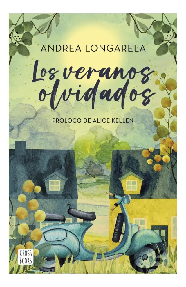 LOS VERANOS OLVIDADOS - ANDREA LONGARELA