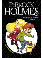 PERROCK HOLMES DOS DETECTIVES Y MEDIO - ISAAC PALMIOLA
