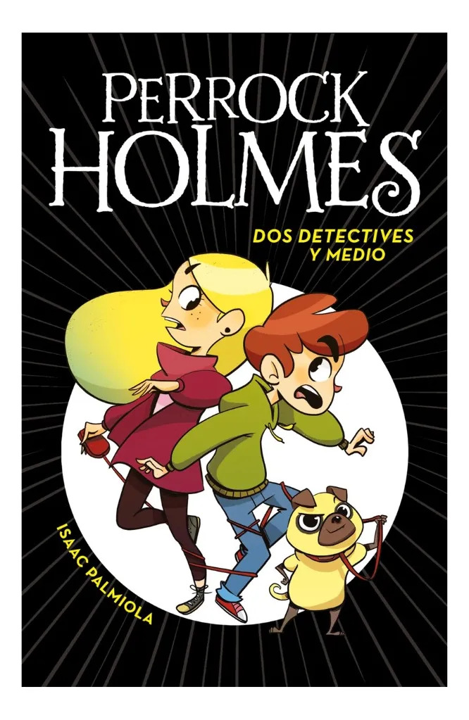 PERROCK HOLMES DOS DETECTIVES Y MEDIO - ISAAC PALMIOLA