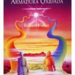 EL REGRESO DEL CABALLERO DE LA ARMADURA OXIDADA - ROBERT FIS
