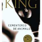 CEMENTERIO DE ANIMALES - STEPHEN KING