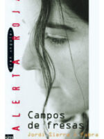 CAMPOS DE FRESAS / JORDI SIERRA