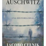 EL PINTOR DE AUSCHWITZ - JACOBO CELNIK