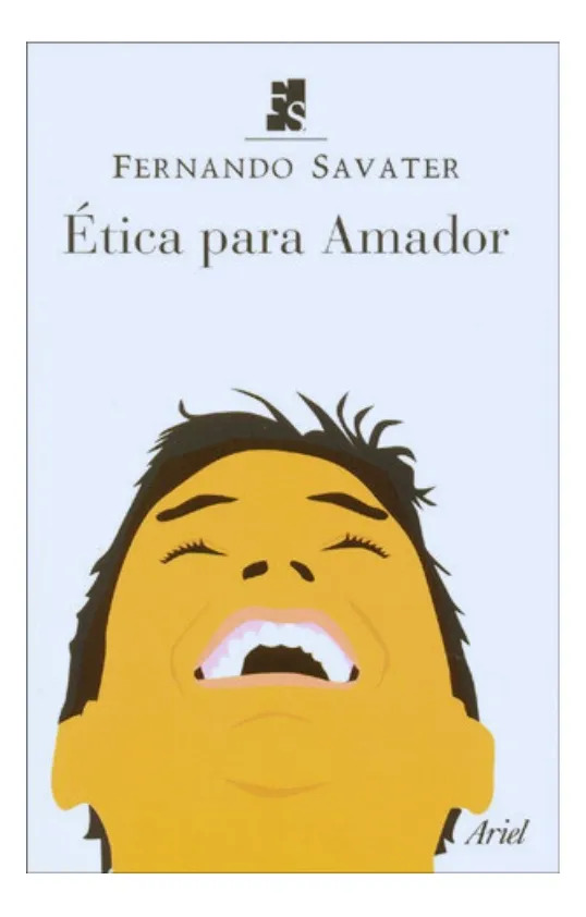 ÉTICA PARA AMADOR - FERNANDO SAVATER