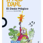 EL DEDO MÁGICO - ROALD DAHL