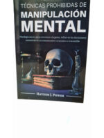 TÉCNICAS PROHIBIDAS DE MANIPULACIÓN MENTAL / HAYDEN J. POWER