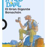 EL GRAN GIGANTE BONACHÓN - ROALD DAHL