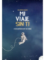 MI VIAJE SIN TI - ALEJANDRO SEQUERA PINTO
