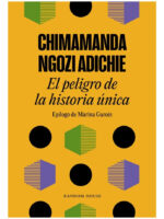 EL PELIGRO DE LA HISTORIA ÚNICA - CHIMAMANDA NGOZI ADICHIE