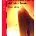 LOS INCREÍBLES PODERES DEL SEÑOR TANAKA - SERGIO GÓMEZ
