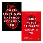 NADIE TIENE QUE SABERLO + NADIE PUEDE SALVARTE EXCEPTO TÚ