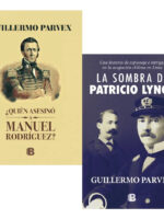 QUIÉN ASESINO A MANUEL RODRIGUEZ + SOMBRA DE PATRICIO LYNCH