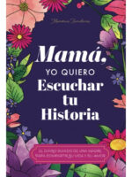 MAMÁ. YO QUIERO ESCUCHAR TU HISTORIA