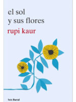 EL SOL Y SU FLORES - RUPI KAUR