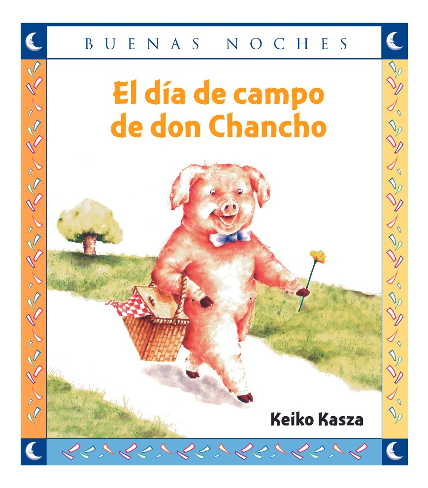 EL DÍA DE CAMPO DE DON CHANCHO - KEIKO KASZA