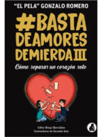 BASTA DE AMORES DE MIERDA 3 CÓMO REPARA UN CORAZÓN ROTO