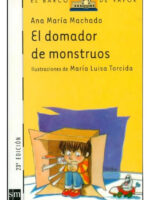 EL DOMADOR DE MONSTRUOS - ANA MARÍA MACHADO