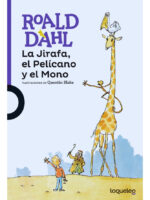 LA JIRAFA, EL PELICANO Y EL MONO - ROALD DAHL