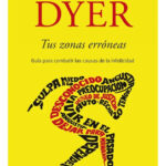 TUS ZONAS ERRÓNEAS - WAYNE W. DYER